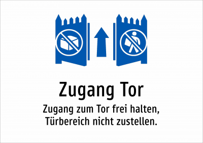Zugang Tor - Zugang zum Tor frei halten, Türbereich nicht zustellen.