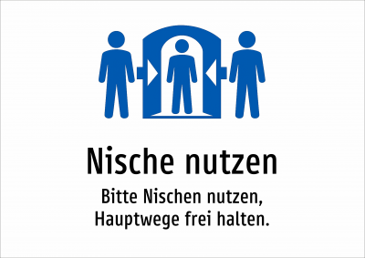 Nische nutzen - Bitte Nischen nutzen, Hauptwege frei halten.