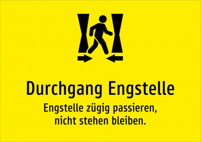 Durchgang Engstelle - Engstelle zügig passieren, nicht stehen bleiben.