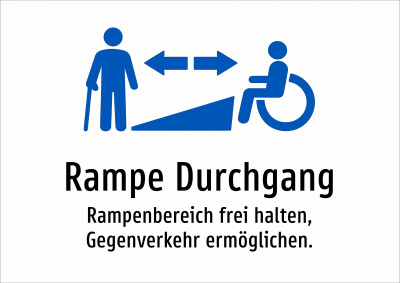 Rampe Durchgang - Rampenbereich frei halten, Gegenverkehr ermöglichen.