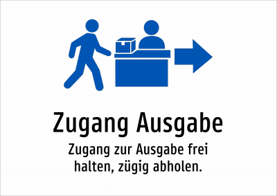 Zugang Ausgabe - Zugang zur Ausgabe frei halten, zügig abholen.