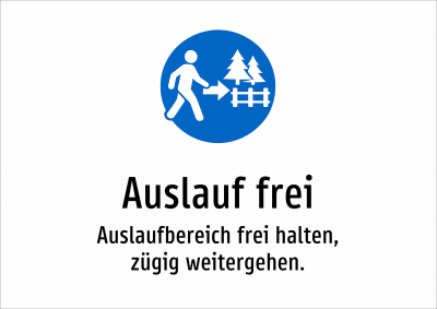 Auslauf frei - Auslaufbereich frei halten, zügig weitergehen.