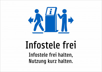 Infostele frei - Infostele frei halten, Nutzung kurz halten.