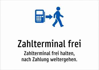 Zahlterminal frei - Zahlterminal frei halten, nach Zahlung weitergehen.