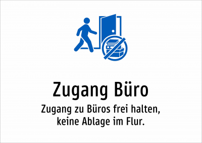 Zugang Büro - Zugang zu Büros frei halten, keine Ablage im Flur.