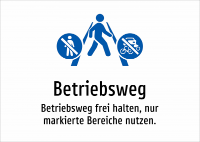 Betriebsweg - Betriebsweg frei halten, nur markierte Bereiche nutzen.
