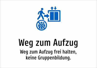 Weg zum Aufzug - Weg zum Aufzug frei halten, keine Gruppenbildung.