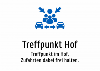 Treffpunkt Hof - Treffpunkt im Hof, Zufahrten dabei frei halten.