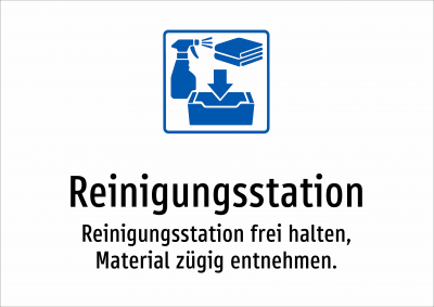 Reinigungsstation - Reinigungsstation frei halten, Material zügig entnehmen.