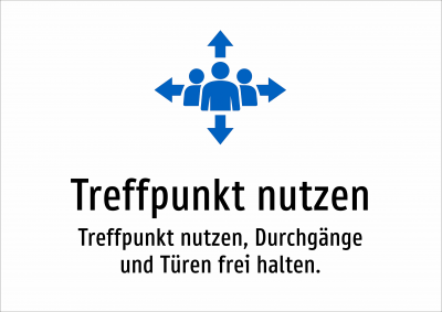 Treffpunkt nutzen - Treffpunkt nutzen, Durchgänge und Türen frei halten.
