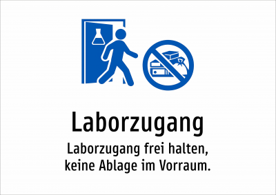 Laborzugang - Laborzugang frei halten, keine Ablage im Vorraum.