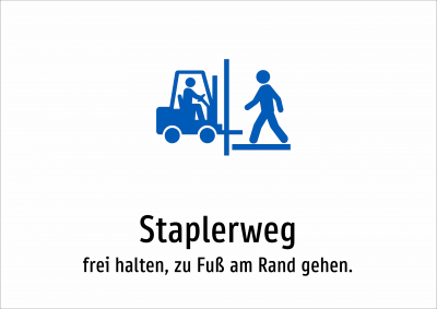 Staplerweg - frei halten, zu Fuß am Rand gehen.