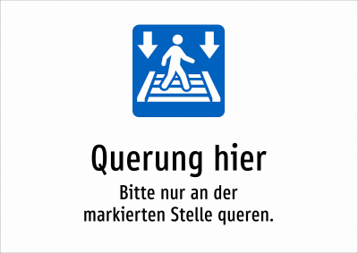 Querung hier - Bitte nur an der markierten Stelle queren.