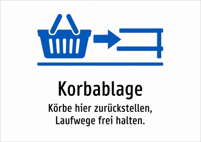 Korbablage - Körbe hier zurückstellen, Laufwege frei halten.