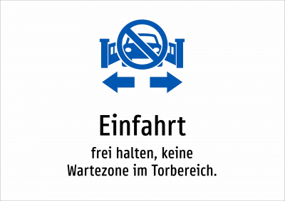 Einfahrt - frei halten, keine Wartezone im Torbereich.