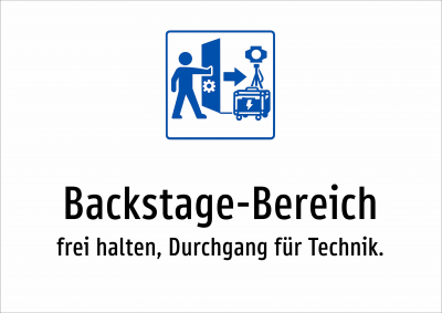 Backstage-Bereich - frei halten, Durchgang für Technik.