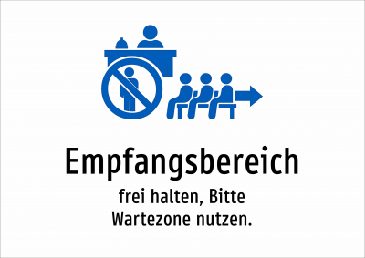 Empfangsbereich - frei halten, Bitte Wartezone nutzen.