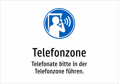 Telefonzone - Telefonate bitte in der Telefonzone führen.