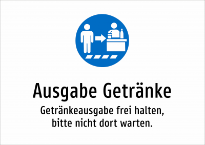 Ausgabe Getränke - Getränkeausgabe frei halten, bitte nicht dort warten.