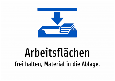Arbeitsflächen - frei halten, Material in die Ablage.