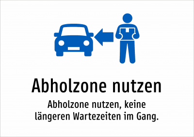 Abholzone nutzen - Abholzone nutzen, keine längeren Wartezeiten im Gang.