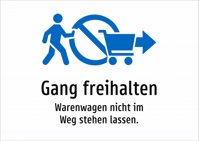 Gang freihalten - Warenwagen nicht im Weg stehen lassen.