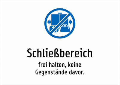 Schließbereich - frei halten, keine Gegenstände davor.