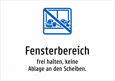 Fensterbereich - frei halten, keine Ablage an den Scheiben.