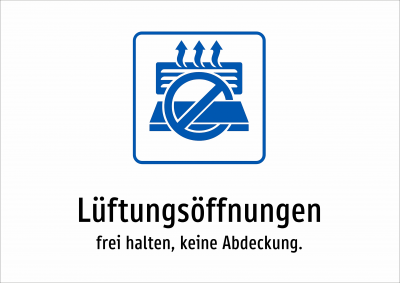 Lüftungsöffnungen - frei halten, keine Abdeckung.