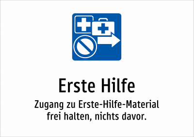 Erste Hilfe - Zugang zu Erste-Hilfe-Material frei halten, nichts davor.