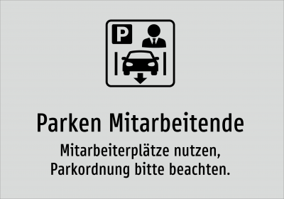Parken Mitarbeitende - Mitarbeiterplätze nutzen, Parkordnung bitte beachten.