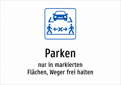 Parken - nur in markierten Flächen, Weger frei halten