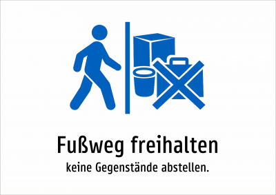 Fußweg freihalten - keine Gegenstände abstellen.