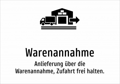 Warenannahme - Anlieferung über die Warenannahme, Zufahrt frei halten.
