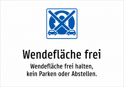 Wendefläche frei - Wendefläche frei halten, kein Parken oder Abstellen.