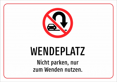 WENDEPLATZ - Nicht parken, nur zum Wenden nutzen.