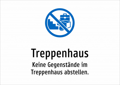 Treppenhaus - Keine Gegenstände im Treppenhaus abstellen.