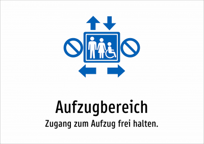 Aufzugbereich - Zugang zum Aufzug frei halten.