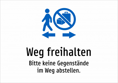 Weg freihalten - Bitte keine Gegenstände im Weg abstellen.
