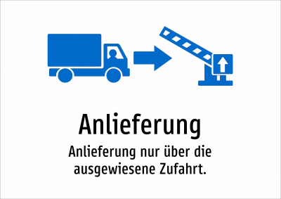 Anlieferung - Anlieferung nur über die ausgewiesene Zufahrt.