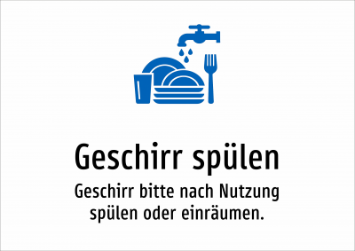 Geschirr spülen - Geschirr bitte nach Nutzung spülen oder einräumen.