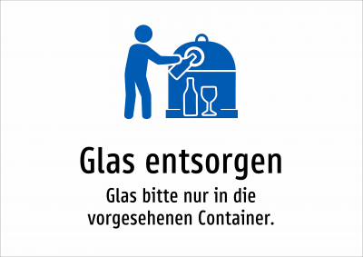 Glas entsorgen - Glas bitte nur in die vorgesehenen Container.