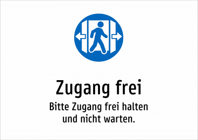 Zugang frei - Bitte Zugang frei halten und nicht warten.