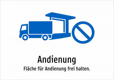 Andienung - Fläche für Andienung frei halten.
