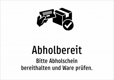 Abholbereit - Bitte Abholschein bereithalten und Ware prüfen.