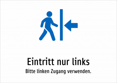 Eintritt nur links - Bitte linken Zugang verwenden.