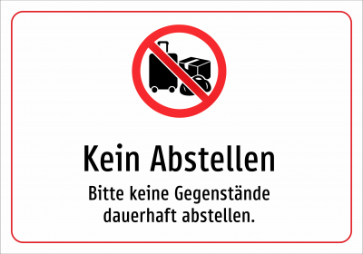 Kein Abstellen - Bitte keine Gegenstände dauerhaft abstellen.