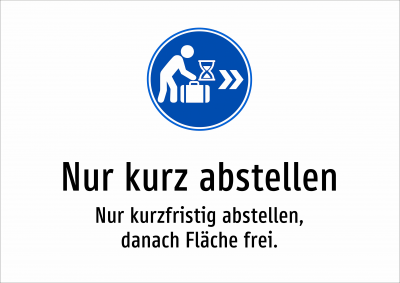 Nur kurz abstellen - Nur kurzfristig abstellen, danach Fläche frei.