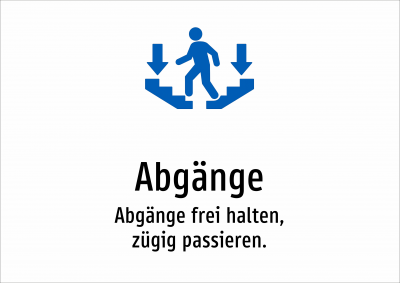 Abgänge - Abgänge frei halten, zügig passieren.