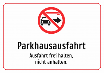 Parkhausausfahrt - Ausfahrt frei halten, nicht anhalten.